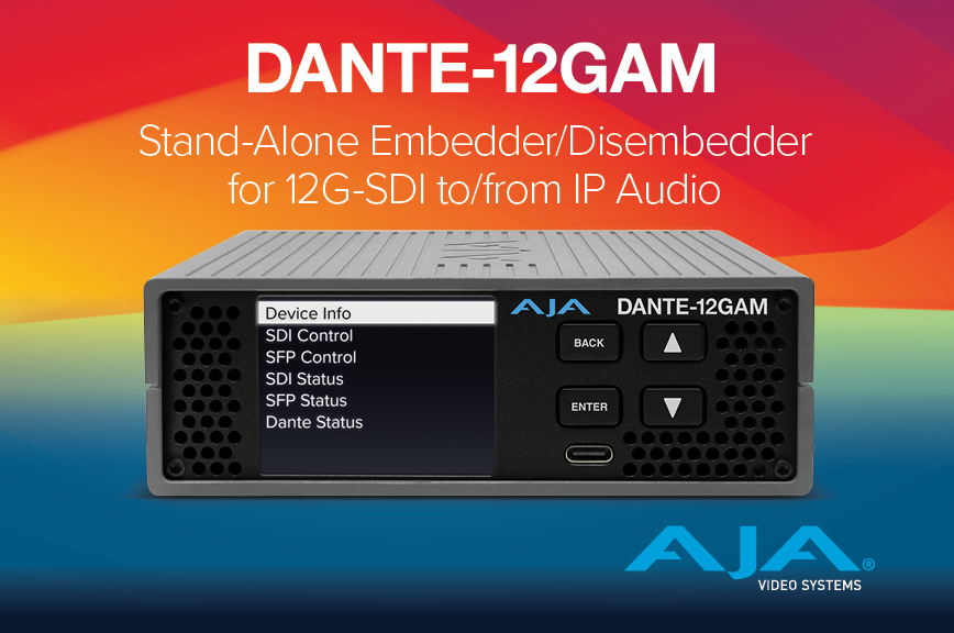 AJA Introduces DANTE-12GAM 12G-SDI Audio Embedder/Disembedder Mini-Converter Ahead of NAB 2025